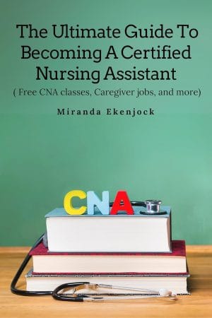 The Ultimate Guide to Becoming a Certified Nursing Assistant