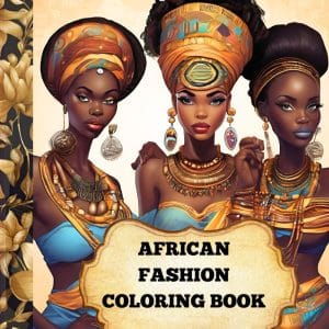 African Fashion Coloring Book: Color Your Fashion Dresses to Your Taste