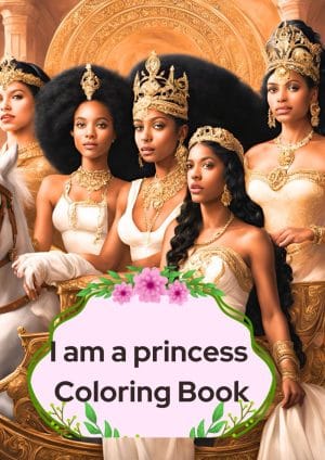 I am A Princess Coloring Book: 52 Coloring Pages for a Damsel