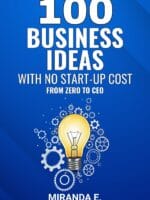 100 Business ideas with no start-up cost (From Zero to CEO)